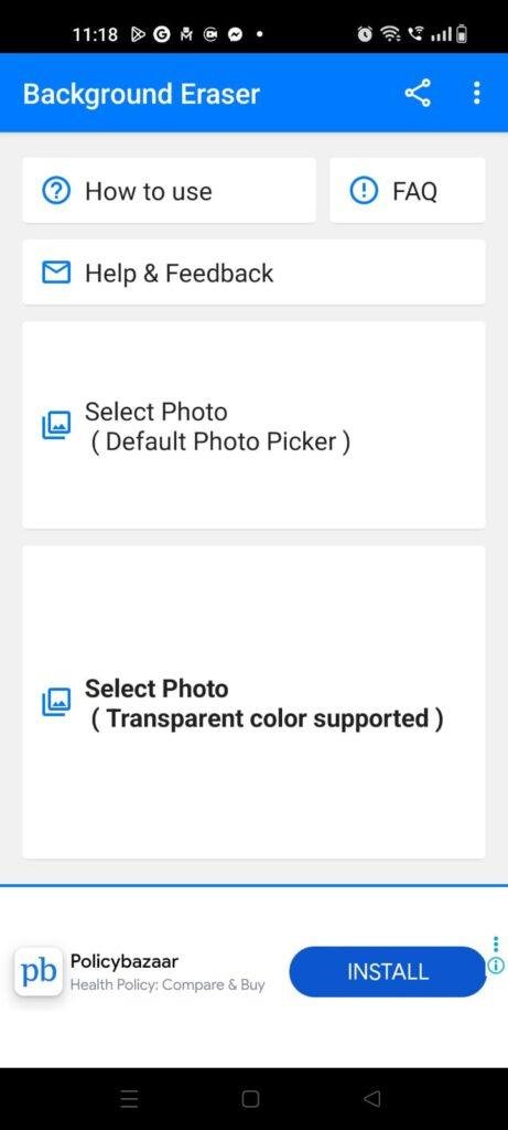 Background Eraser Android app featuring photo picker, transparent background support, FAQ, and Help & Feedback options